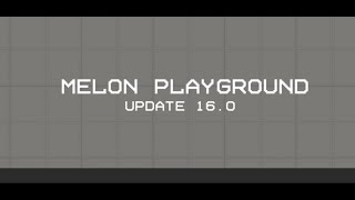 Update 160  Melon playground [upl. by Nodnahs455]