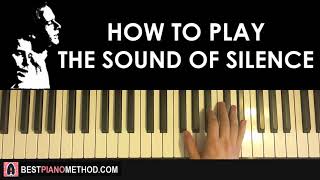 HOW TO PLAY  Simon and Garfunkel  The Sound Of Silence Piano Tutorial Lesson [upl. by Camp]