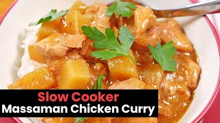 Slow Cooker Massaman Chicken Curry [upl. by Atyekram]