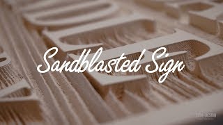 Sandblasted Sign Process [upl. by Rosco]