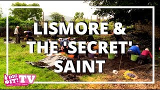 Unearthing Lismore and Scotlands Secret Saint  Dig It TV [upl. by Novihs]