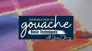 Introduction to Gouache Basic Techniques [upl. by Elodea229]