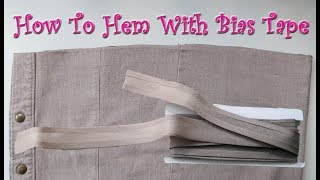 How To Hem With A Bias Tape  Sewing For Beginners Part 7 [upl. by Inoek153]