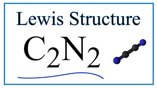 How to Draw the Lewis Dot Structure for C2N2 Cyanogen [upl. by Nahgen]