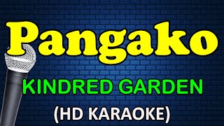 PANGAKO  Kindred Garden HD Karaoke [upl. by Acirtal]