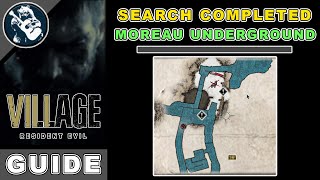 Search Completed Moreau Underground in Resident Evil 8 Village  Items Location [upl. by Idaline399]