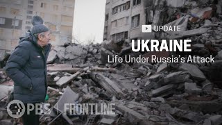 UPDATE Ukraine Life Under Russias Attack  FRONTLINE [upl. by Gittel]