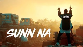 SUNN NA Official Video  BALI  RASLA  HINDI RAP  2020 [upl. by Thomas968]