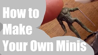 How To Make Your Own DampD Minis Miniature Sculpting Tips and Tricks [upl. by Aldred]