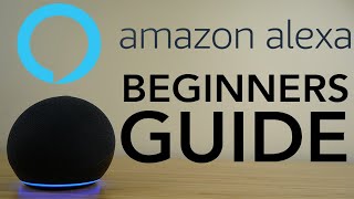 Amazon Alexa  Complete Beginners Guide [upl. by Eliak]