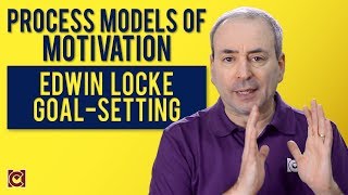 Edwin Locke GoalSetting Theory of Motivation [upl. by Tiffanle222]