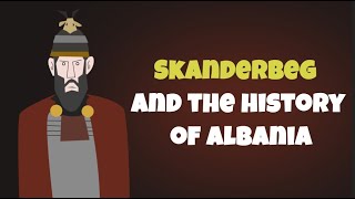 Skanderbeg and the history of Albania [upl. by Sorcim]