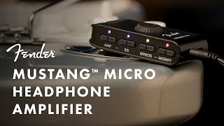 Exploring The Mustang Micro Headphone Amplifier  Fender Amplifiers  Fender [upl. by Kosak]