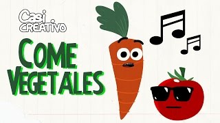 Come vegetales  Casi Creativo [upl. by Kosiur]