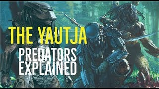 The Yautja Predators Explained [upl. by Anella474]