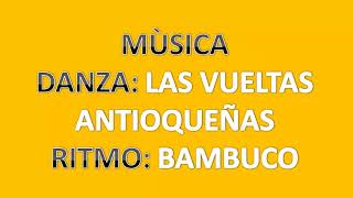 Música DANZA VUELTAS ANTIOQUEÑAS  BAMBUCO 2018 🎶✔✔ [upl. by Naget]