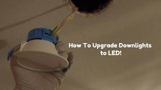 How To Upgrade Downlights to LED [upl. by Ativad]