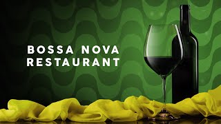 Bossa Nova Restaurant  Cool Music [upl. by Navak]