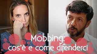 Mobbing sul lavoro cosa fare e come difendersi [upl. by Carlee]