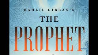 KAHLIL GIBRAN  THE PROPHET [upl. by Klayman7]