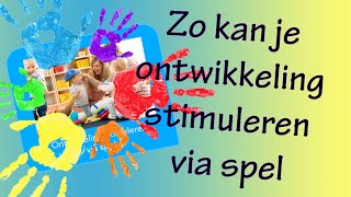 Ontwikkeling stimuleren via spel [upl. by Myrwyn483]