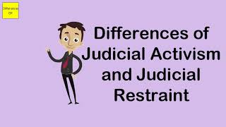 Differences of Judicial Activism and Judicial Restraint [upl. by Thom943]