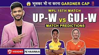 UP💛 vs GUJ🧡  Dream Team  Match Prediction  WPL Match  15  UPW vs GUJW  UPW vs GJW  UPW vs GGW [upl. by Rybma]