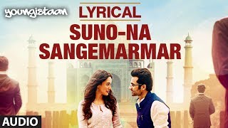 quotSuno Na Sangemarmarquot Full Song with Lyrics  Youngistaan  Jackky Bhagnani Neha Sharma [upl. by Anitnelav]