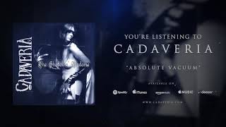 CADAVERIA  Absolute Vacuum Official Audio [upl. by Wilkinson]