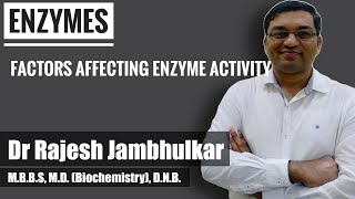 4 Enzyme  Factors affecting enzyme activity [upl. by Nywnorb294]