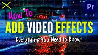 How To Add amp Edit VIDEO EFFECTS in Premiere Pro CC 2021  Tutorial for Beginners [upl. by Eecyac]