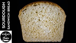 Easy Sourdough Sandwich Bread I A Knead to Bake [upl. by Grieve]