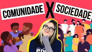 DIFERENÇA ENTRE COMUNIDADE E SOCIEDADE  Resumo de Sociologia para o Enem [upl. by Sinnelg]