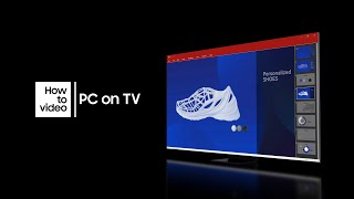 How to use “PC on TV” with Neo QLED  Samsung [upl. by Asiram397]