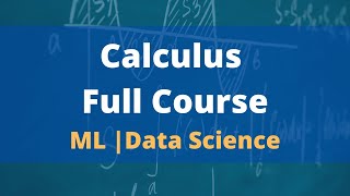 Calculus for Beginners full course  Calculus for Machine learning [upl. by Adnohr458]