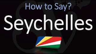 How to Pronounce Seychelles CORRECTLY [upl. by Mcripley420]