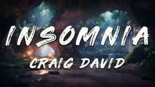 Craig David  Insomnia Lyrics [upl. by Eannyl]