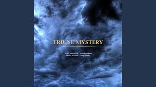 Triune Mystery [upl. by Len]