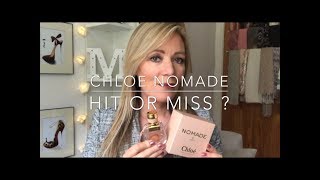 Chloé Nomade perfume review  Hit or miss [upl. by Weitzman]