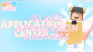 Glacé Application Answers 2021 [upl. by Llecrup]