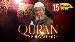 Is the Quran Gods Word by Dr Zakir Naik  Full Lecture [upl. by Maril546]