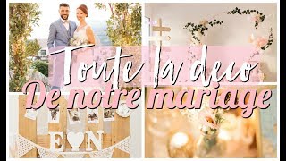 TOUTE LA DECORATION ET DIY DE NOTRE MARIAGE CHAMPETRE [upl. by Auod113]