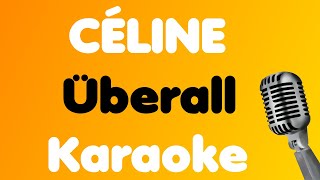 CÉLINE • Überall • Karaoke [upl. by Ahsyak]