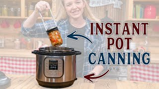 Pressure Canning in an Instant Pot [upl. by Saalocin]