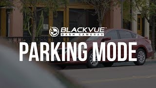 BlackVue Dashcam Parking Mode [upl. by Forward]