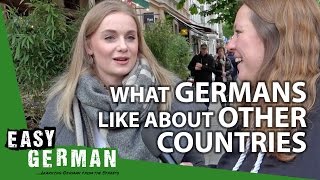 What Germans like about other Countries  Easy German 195 [upl. by Barker471]