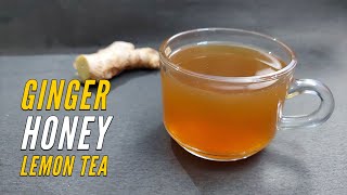 Ginger Tea Recipe Ginger Lemon Honey Tea How To Make Ginger Tea Adrak Wali Chai Remedy For Cold [upl. by Mcgregor638]