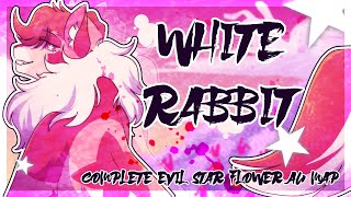 【White Rabbit  COMPLETE Evil Star Flower AU MAP】 [upl. by Darsie]