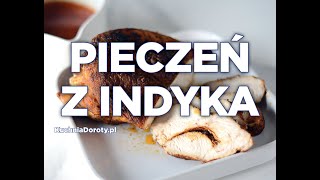 Pieczona w rękawie Pierś Indyka  łatwo i szybko [upl. by Masha]