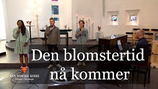 Den blomstertid nå kommer [upl. by Obocaj845]